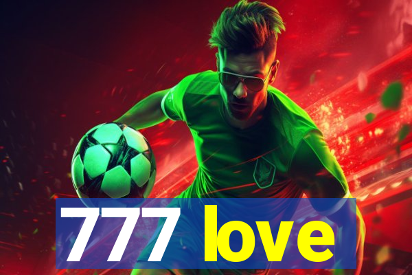 777 love